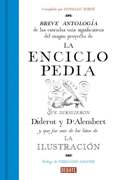 BREVE ANTOLOGIA DE LAS ENTRADAS MAS SIGNIFICATIVAS DEL MAGNO PROYECTO DE LA ENCICLOPEDIA | 9788499927916 | GONZALO TORNE