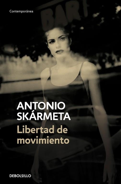 LIBERTAD DE MOVIMIENTO | 9788466342520 | ANTONIO SKARMETA