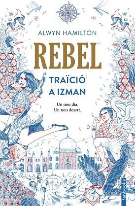 REBEL 2 TRAICIO A IZMAN | 9788416716593 | ALWYN HAMILTON