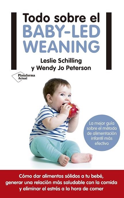 TODO SOBRE EL BABY-LED WEANING | 9788417114121 | LESLIE SCHILLING & WENDY JO PATERSON