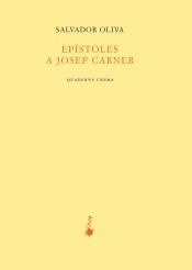 EPISTOLES A JOSEP CARNER | 9788477275831 | SALVADOR OLIVA