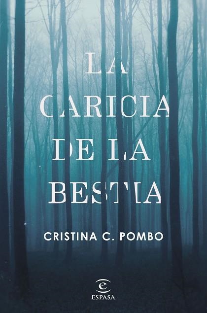 LA CARICIA DE LA BESTIA | 9788467050424 | CRISTINA C. POMBO