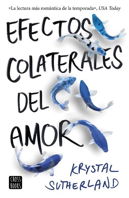 EFECTOS COLATERALES DEL AMOR | 9788408176312 | Krystal Sutherland