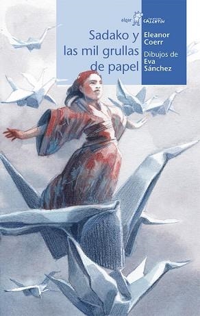 SADAKO Y LAS MIL GRULLAS DE PAPEL | 9788491420897 | ELEANOR COERR