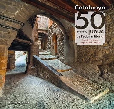 CATALUNYA: 50 INDRETS JUEUS DE L'EDAT MITJANA | 9788490346501 | MANUEL FORCANO I APARICIO