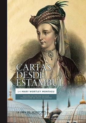 CARTAS DESDE ESTAMBUL | 9788415958598 | LADY MARY MONTAGU