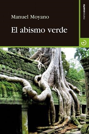 EL ABISMO VERDE | 9788415740445 | MANUEL MOYANO ORTEGA