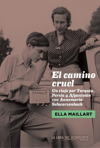 EL CAMINO CRUEL | 9788415958314 | ELLA MAILLART