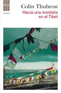 HACIA UNA MONTAÑA EN EL TIBET | 9788490062074 | COLIN THUBRON