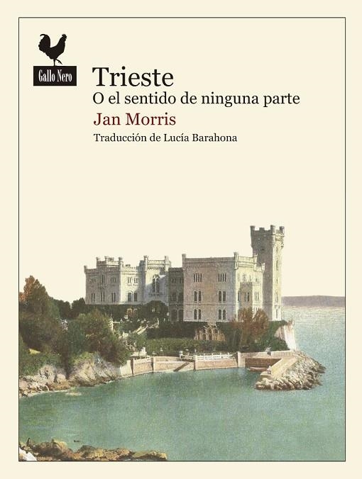 TRIESTE O EL SENTIDO DE NINGUNA PARTE | 9788416529438 | JAN MORRIS