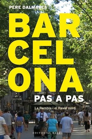 BARCELONA PAS A PAS III LA RAMBLA I EL RAVAL NORD | 9788417183219 | PERE DALMASES I ARNELLA