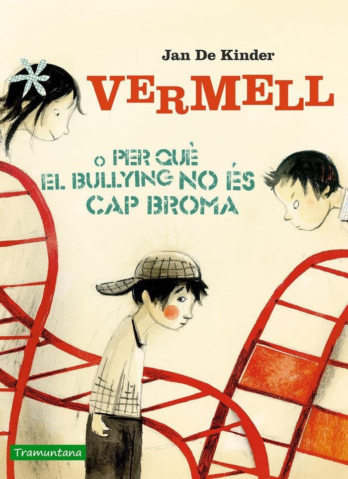 VERMELL O PERQUE EL BULLING NO ES CAP BROMA | 9788416578856 | JAN DE KIMDER