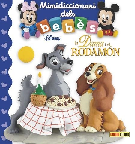 MINIDICCIONARI DELS BEBES LA DAMA I EL RODAMON | 9788491670773 | DISNEY