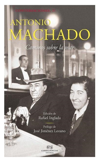 CAMINOS SOBRE LA MAR | 9788494777219 | ANTONIO MACHADO