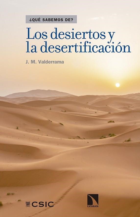 QUE SABEMOS DE LOS DESIERTOS Y LA DESERTIFICACION | 9788490973110 | JAIME MARTINEZ VALDERRAMA