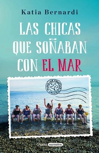 LAS CHICAS QUE SOÑABAN CON EL MAR | 9788425355714 | KATIA BERNARDI