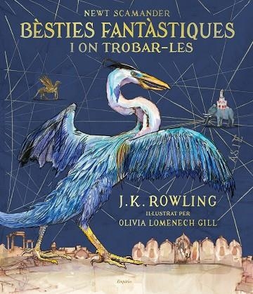 BESTIES FANTASTIQUES I ON TROBAR-LES | 9788417016142 | J.K. ROWLING & OLIVIA LOMENECH GILL