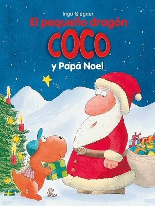 EL PEQUEÑO DRAGON COCO Y PAPA NOEL | 9788424661335 | INGO SIEGNER