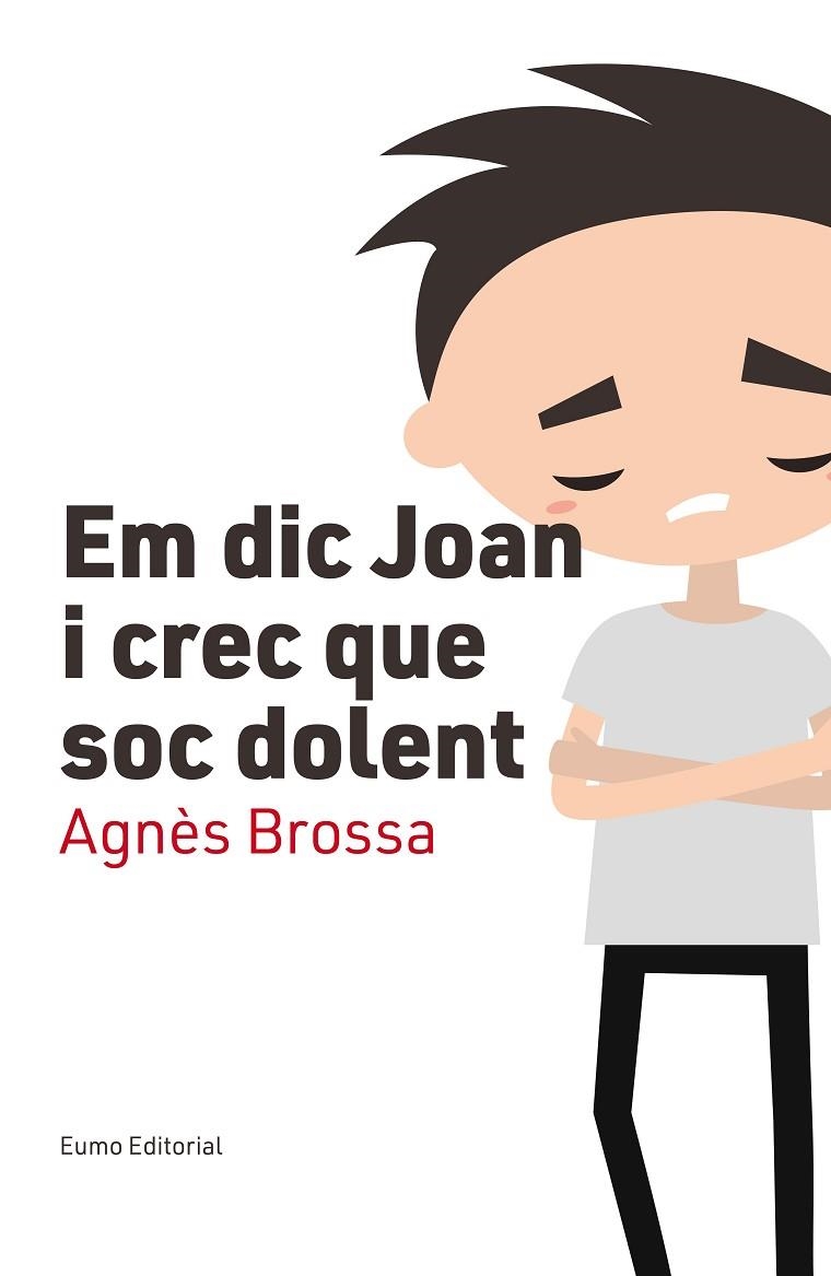 EM DIC JOAN I CREC QUE SOC DOLENT | 9788497666107 | AGNES BROSSA