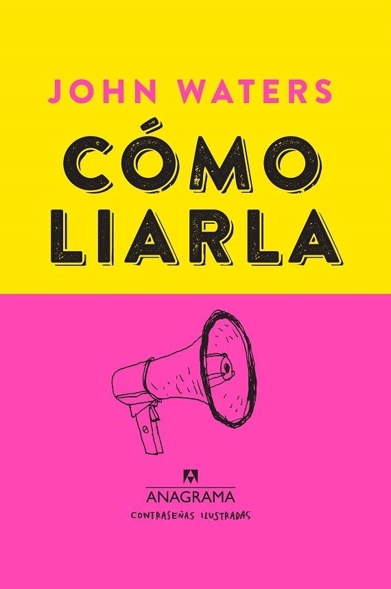 COMO LIARLA | 9788433901460 | JOHN WATERS