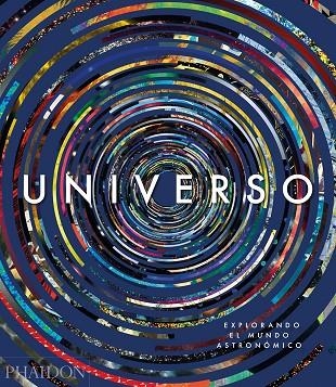 UNIVERSO EXPLORANDO EL MUNDO ASTRONOMICO | 9780714875705 | PHAIDON