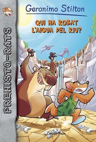 GERONIMO STILTON 16 QUI HA ROBAT L'AIGUA DEL RIU | 9788491373384 | GERONIMO STILTON