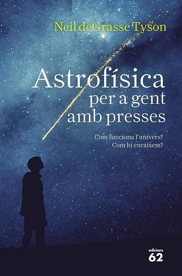 ASTROFISICA PER A GENT AMB PRESSES | 9788429776317 | NEIL DEGRASSE TYSON