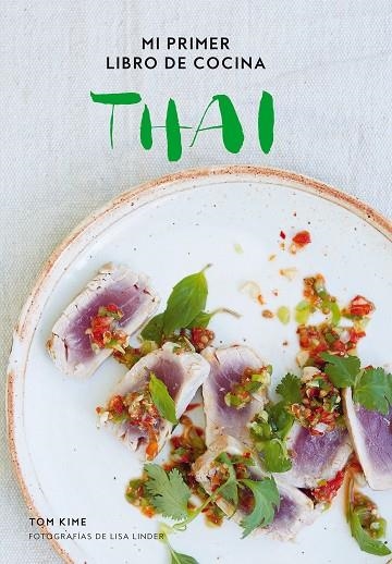 MI PRIMER LIBRO DE COCINA THAI | 9788416890293 | TOM KIME & LISA LINDER