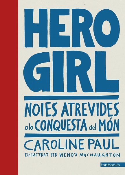 HERO GIRL | 9788416716661 | CAROLINE PAUL