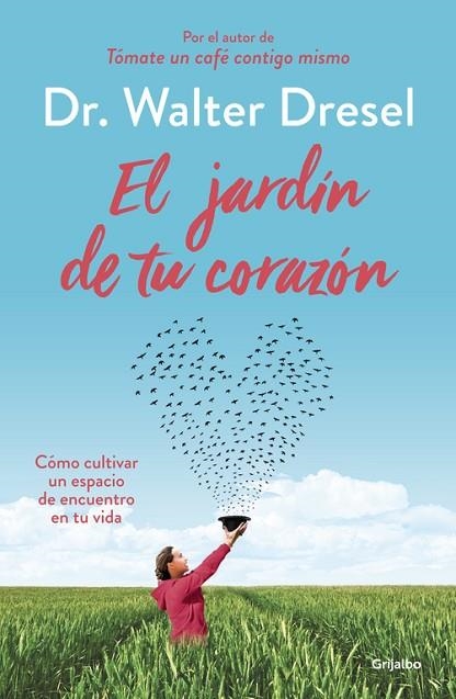 EL JARDIN DE TU CORAZON | 9788425355738 | WALTER DRESEL