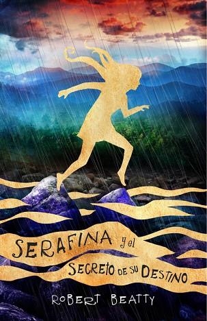 SERAFINA Y EL SECRETO DE SU DESTINO | 9788420486314 | ROBERT BEATTY