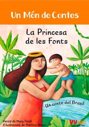 UN MON DE CONTES 4 LA PRINCESA DE LES FONTS | 9788468251837 | MARY FINCH & MARTINA PELUSO