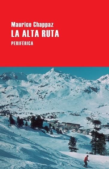 LA ALTA RUTA | 9788416291588 | Maurice Chappaz