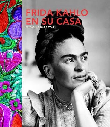 FRIDA KAHLO EN SU CASA | 9780857628077 | SUZANNE BARBEZAT