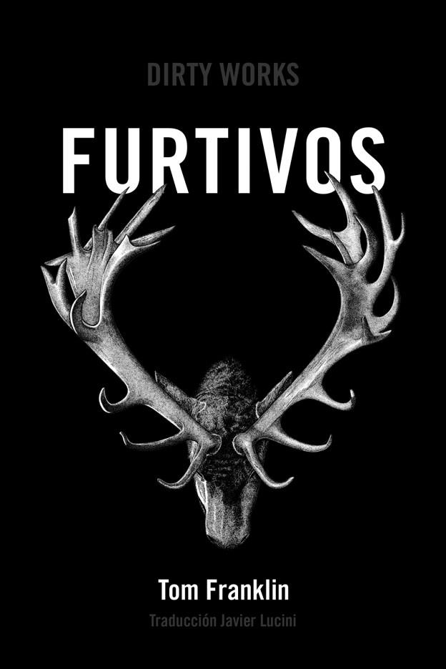 FURTIVOS | 9788494775000 | TOM FRANKLIN