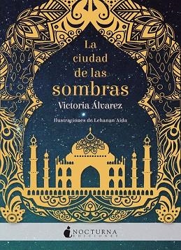 LA CIUDAD DE LAS SOMBRAS | 9788416858279 | VICTORIA ALVAREZ