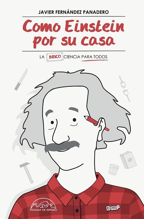 COMO EINSTEIN POR SU CASA | 9788483932254 | JAVIER FERNANDEZ PANADERO