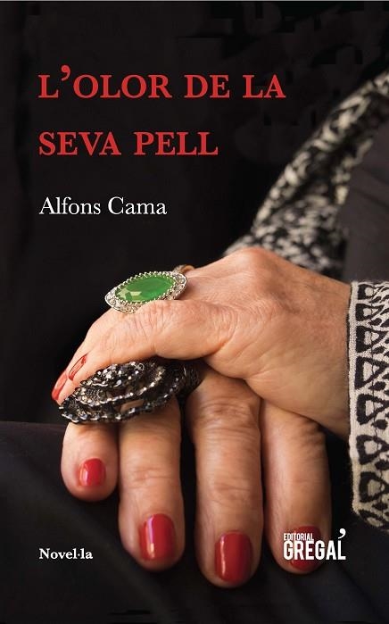 L'OLOR DE LA SEVA PELL | 9788417082369 | ALFONS CAMA