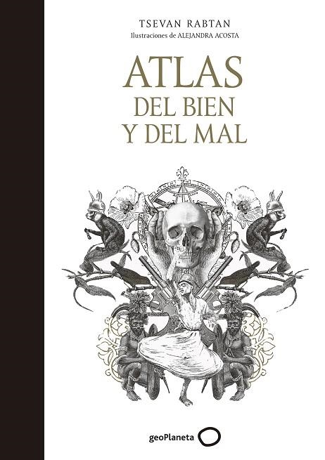 ATLAS DEL BIEN Y DEL MAL | 9788408165767 | TSEVAN RABTAN & ALEJANDRA ACOSTA