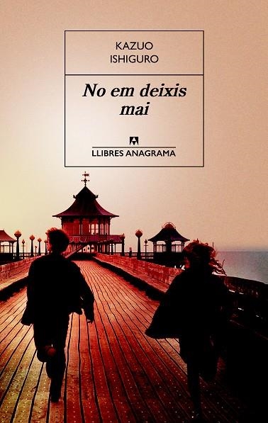 NO EM DEIXIS MAI | 9788433915528 | KAZUO IZHIGURO