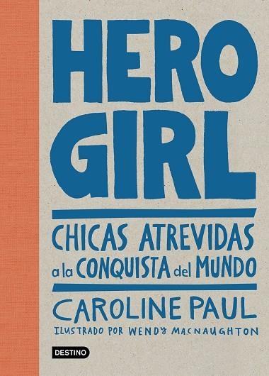 HERO GIRL | 9788408178668 | CAROLINE PAUL