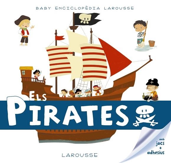 ELS PIRATES | 9788416984602 | LAROUSSE EDITORIAL