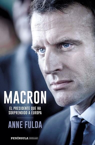 MACRON  EL PRESIDENTE QUE HA SORPRENDIDO A EUROPA | 9788499426518 | ANNE FULDA