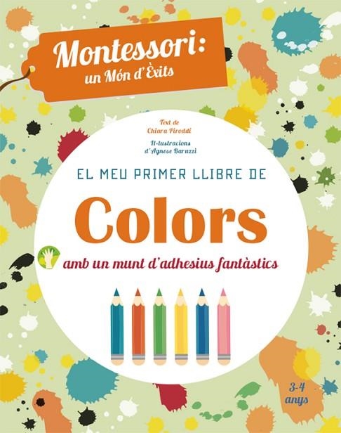 EL MEU PRIMER LLIBRE DE COLORS | 9788468252421 | CHIARA PIRODDI & AGNESE BARUZZI