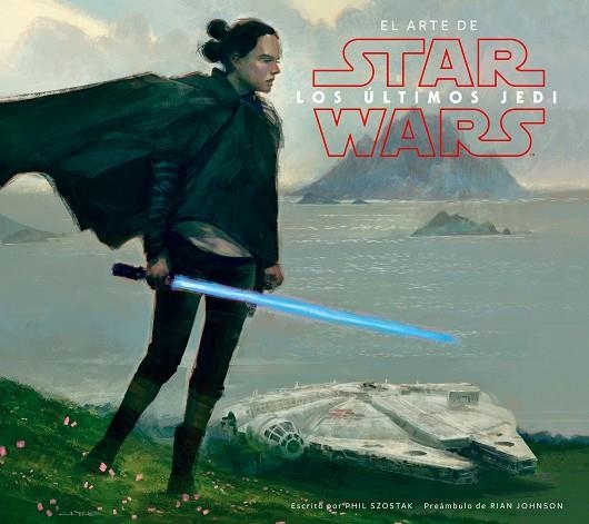 EL ARTE DE STAR WARS | 9788491469018 | PHIL SZOSTAK