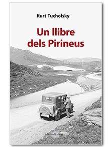 UN LLIBRE DELS PIRINEUS | 9788416260430 | KURT TUCHOLSKY