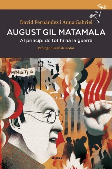 AUGUST GIL MATAMALA AL PRINCIPI DE TOT HI HA LA GUERRA | 9788416698165 | DAVID FERNANDEZ & ANNA GABRIEL