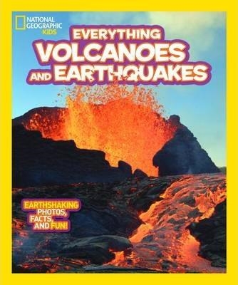 EVERYTHING VOLCANOES AND EARTHQUAKES | 9781426313646 | KATHY FURGANG