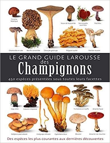 LE GRAN GUIDE DES CHAMPIGNONS | 9782035879073