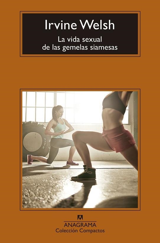 LA VIDA SEXUAL DE LAS GEMELAS SIAMESAS | 9788433960115 | IRVINE WELSH